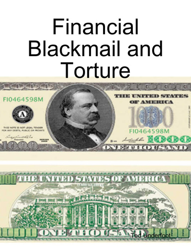 Financial Blackmail and Torture