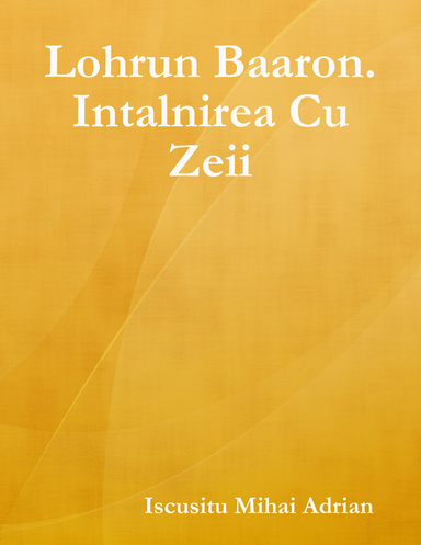 Lohrun Baaron. Intalnirea Cu Zeii