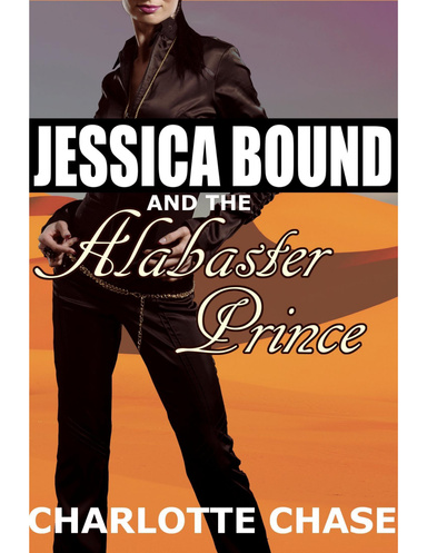 Jessica Bound and the Alabaster Prince - An Adventure With an Arabic Prince and a Threesome