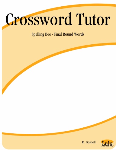 Crossword Tutor:  Spelling Bee - Final Round Words