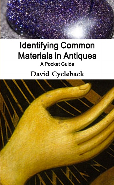 Identifying Common Materials in Antiques: A Pocket Guide