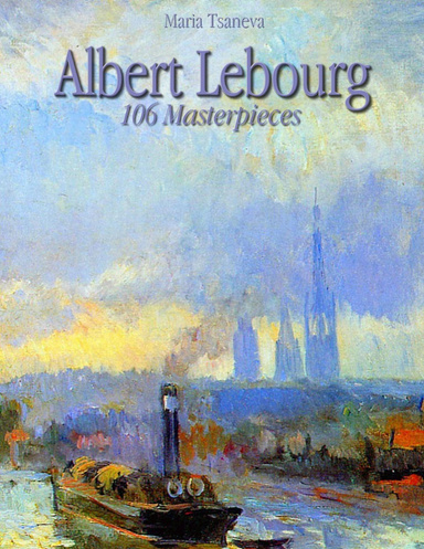 Albert Lebourg: 106 Masterpieces