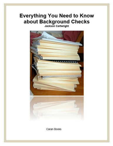 Everything You Need to Know About Background Checks