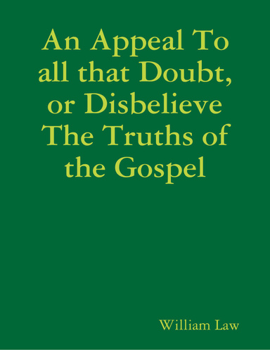 An Appeal to All That Doubt, or Disbelieve the Truths of the Gospel