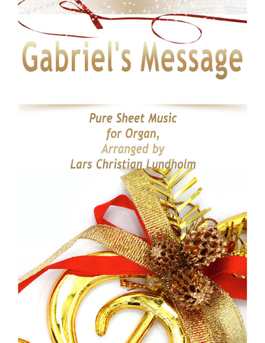 Gabriel's Message Pure Sheet Music for Organ, Arranged by Lars Christian Lundholm