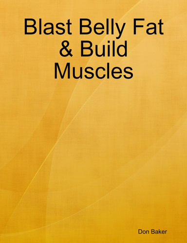 Blast Belly Fat & Build Muscles