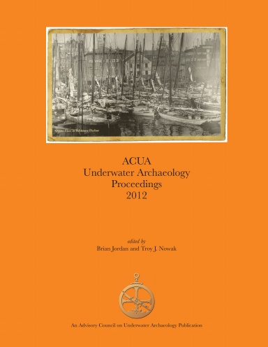 ACUA Underwater Archaeology Proceedings 2012