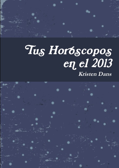 Tus Horóscopos en el 2013