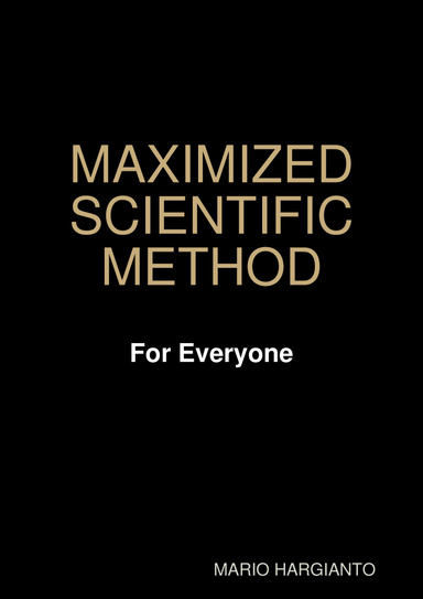 MAXIMIZED SCIENTIFIC METHOD