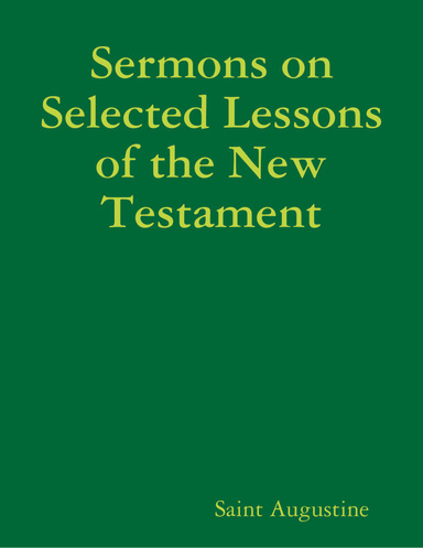 Sermons on Selected Lessons of the New Testament