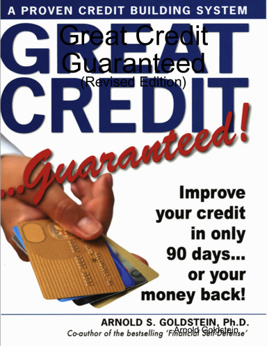 Great Credit Guaranteed - (Revised Edition)