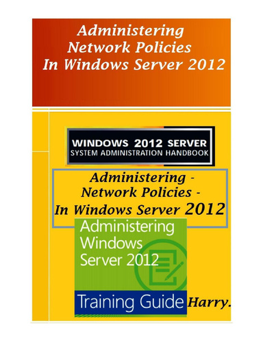 Administering Network Policies In Windows Server 2012.