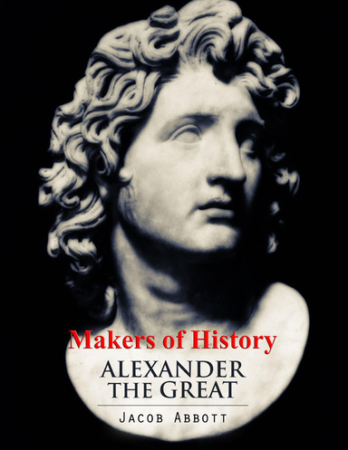 Makers of History: Alexander the Great