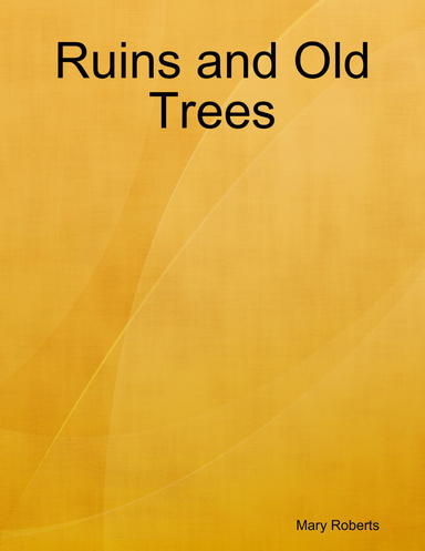 Ruins and Old Trees