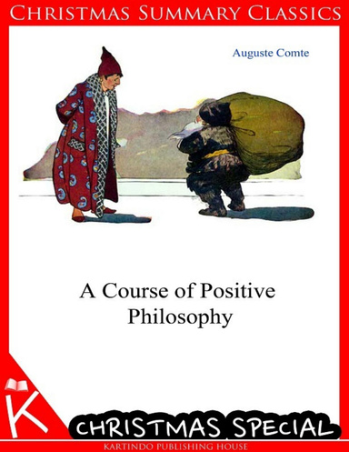 A Course of Positive Philosophy [Christmas Summary Classics]