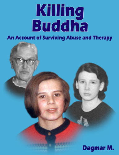 Killing Buddha - An Account of Surviving Abuse and Therapy