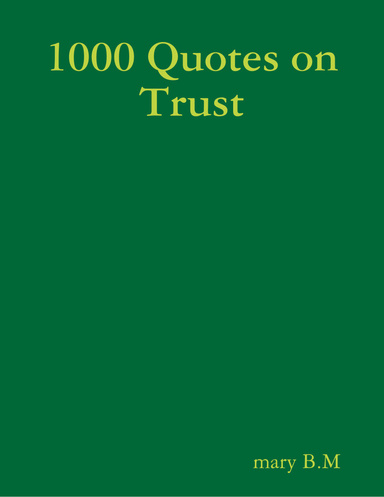 1000 Quotes on Trust