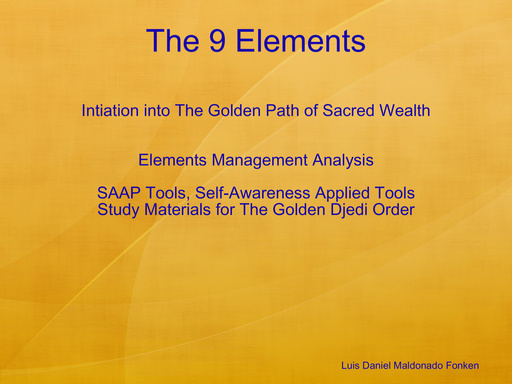 The 9 Elements, Intiation into The Golden Path of Sacred Wealth