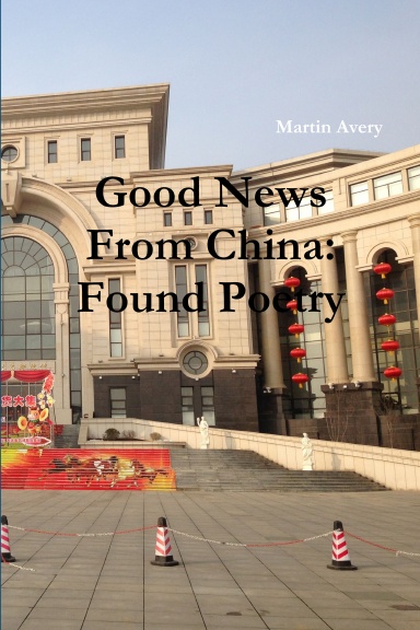 Good News From China: Found Poetry