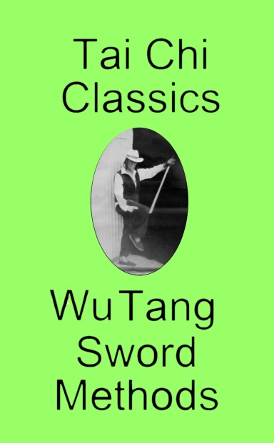 Tai Chi Classics & Wu Tang Sword Methods