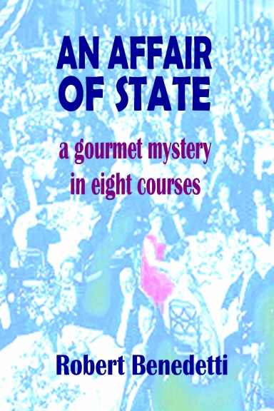 AN AFFAIR OF STATE: A Gourmet Mystery in Eight Courses