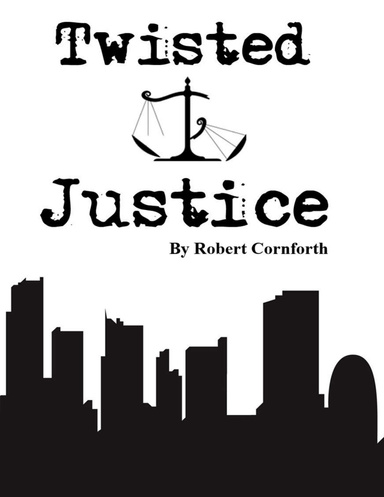 Twisted Justice