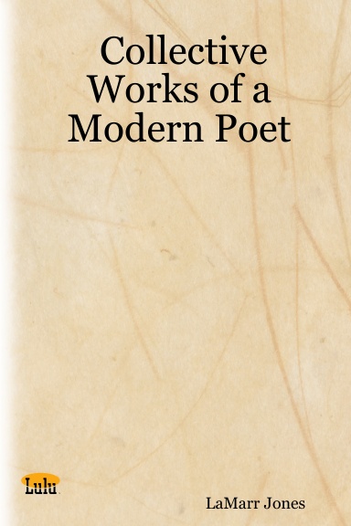 Collective Works of a Modern Poet