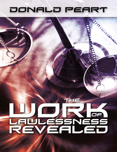 The Work of Lawlessness Revealed