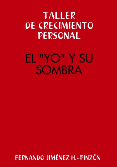 TALLER DE CRECIMIENTO PERSONAL EL  "YO" Y SU SOMBRA