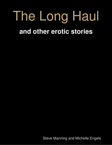 The Long Haul and other erotic stories