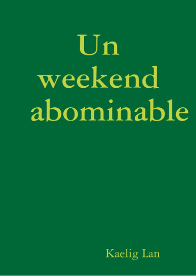 Un weekend abominable