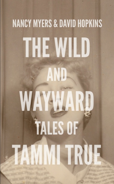 The Wild and Wayward Tales of Tammi True