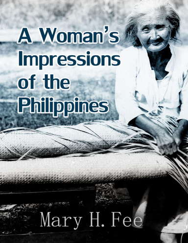 A Woman’s Impressions of the Philippines