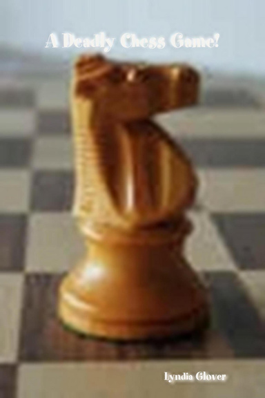 A Deadly Chess Game!