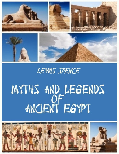 Myths and Legends of Ancient Egypt (Illustrated)