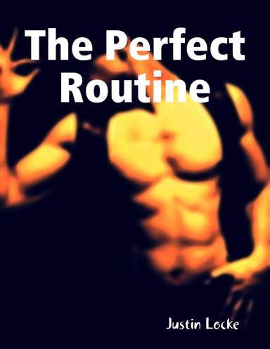 The Perfect Routine
