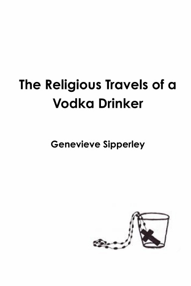 The Religious Travels of a Vodka Drinker