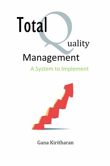 Total Quality Management - A System to Implement