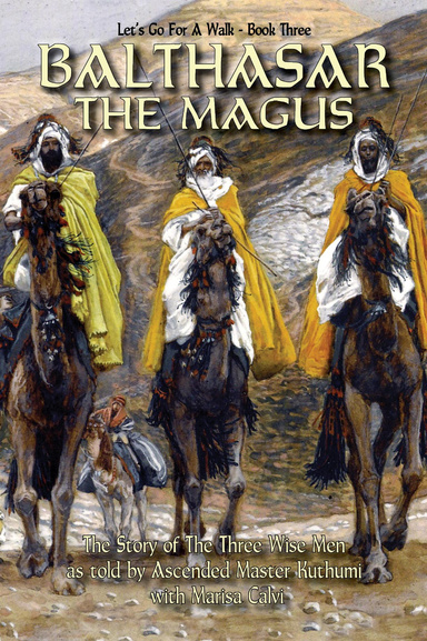 Balthasar The Magus (Let's Go For A Walk; Book Three)