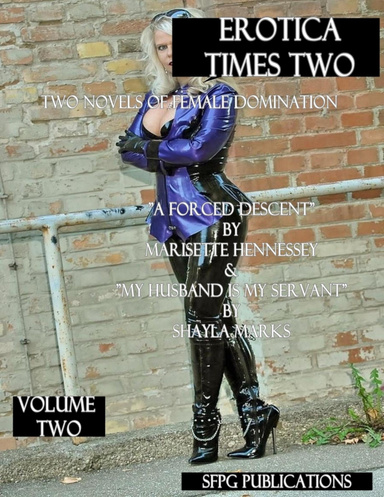 Erotica Times Two - Two Novels of Female Domination - Volume Two