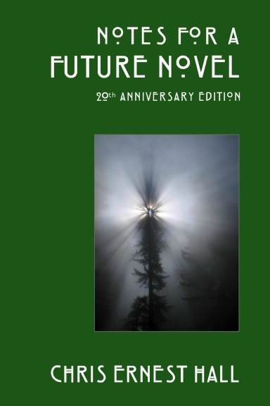 Notes For a Future Novel (20th Anniversary Edition)