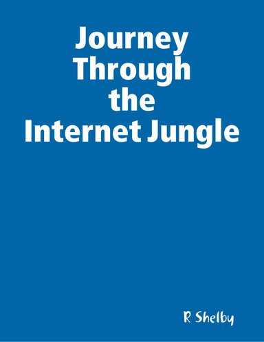 Journey Through the Internet Jungle