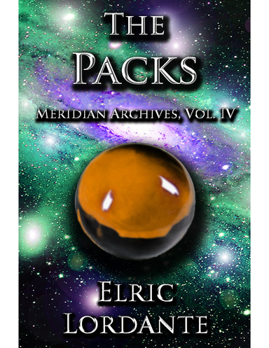 (Meridian Archives) The Packs, Vol. IV