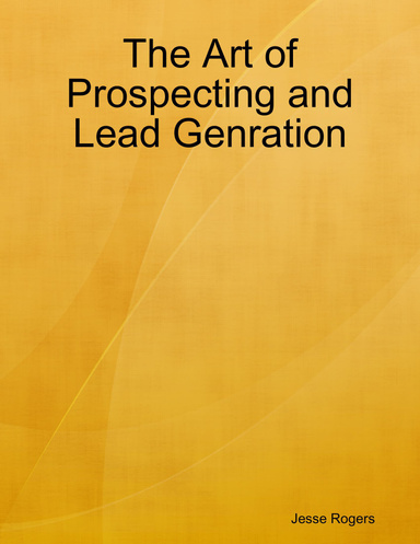 The Art of Prospecting and Lead Genration