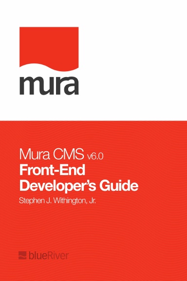 Mura CMS Front-End Developer's Guide