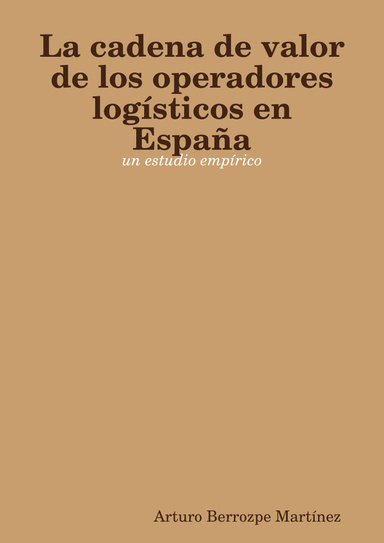 La cadena de valor de los operadores logísticos en España: un estudio empírico