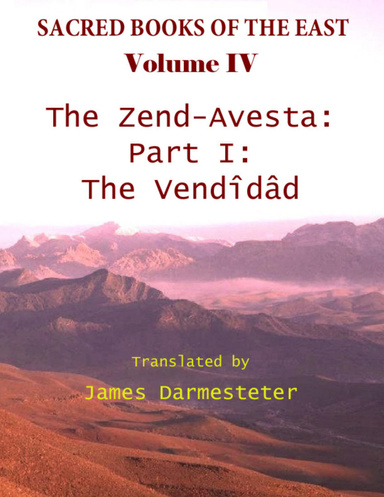 The Zend-Avesta:Part I:The Vendîdâd