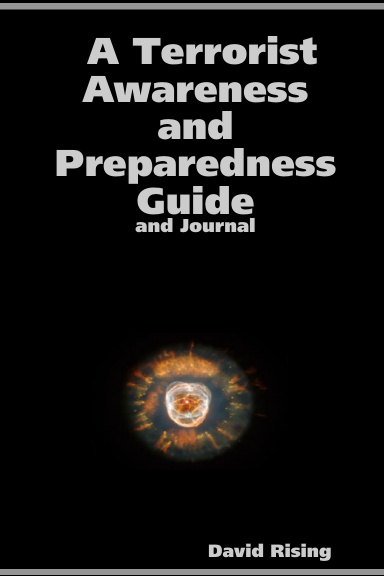 A Terrorist Awareness and Preparedness Guide: and Journal