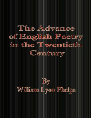 The Advance of English Poetry in the Twentieth Century
