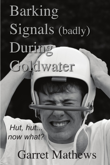 Barking Signals (Badly) During Goldwater